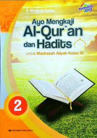 Image of AYO MENGKAJI AL-QUR'AN DAN HADITS 2 : Kelas XI
