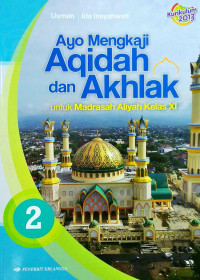 Image of AYO MENGKAJI AQIDAH DAN AKHLAK 2 : Kelas XI