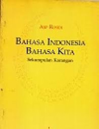Image of Bahasa Indonesia Bahsa Kita (Sekumpulan Karangan)