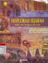 Image of Eksplorasi Sejarah (India, Asia Tenggara dan Cina)