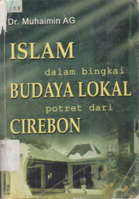 Image of Islam dalam Bingkai Budaya Lokal Potret dari Cirebon
