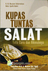 Image of Kupas Tuntas Salat : Tata Cara dan Hikmahnya