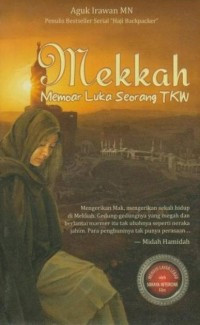 Image of Mekkah (Memoar Luka Seorang TKW)