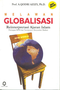 Image of Melawan Globalisasi : Reinterpretasi Ajaran Islam