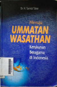 Image of Menuju Ummatan Wasathan Kerukunan Beragama di Indonesia