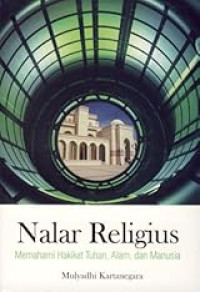 Image of Nalar Religius : Memahami Hakikat Tuhan, Alam, dan Manusia
