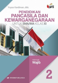 Image of PENDIDIKAN PANCASILA DAN KEWARGANEGARAAN 2 : Kelas XI