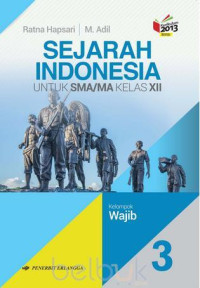 Image of SEJARAH INDONESIA 3: Kelas XII Kelompok Wajib