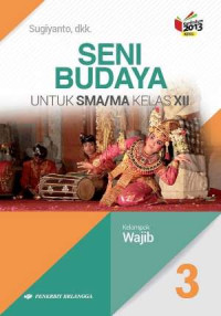 Image of SENI BUDAYA 3 : Kelas XII Kelompok Wajib