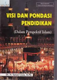 Image of Visi dan Pondasi Pendidikan (Dalam Prespektif Islam)